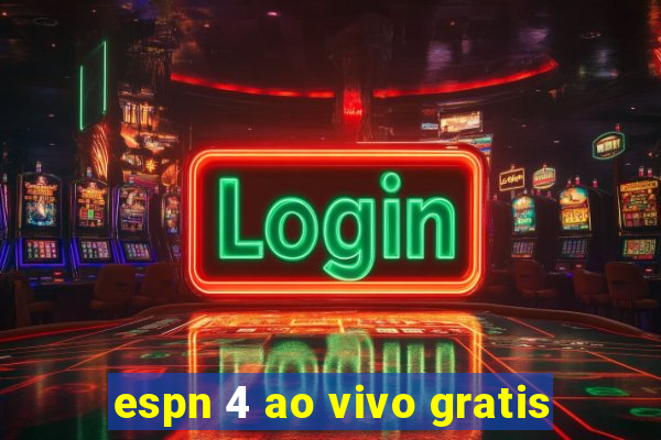 espn 4 ao vivo gratis